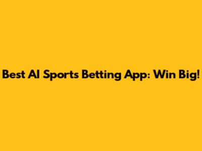 Best AI Sports Betting App: Win Big!