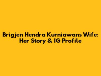 Brigjen Hendra Kurniawan's Wife: Her Story & IG Profile