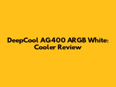 DeepCool AG400 ARGB White: Cooler Review