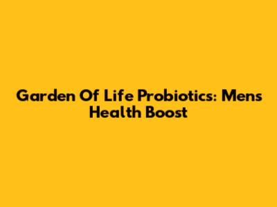 Garden Of Life Probiotics: Men's Health Boost