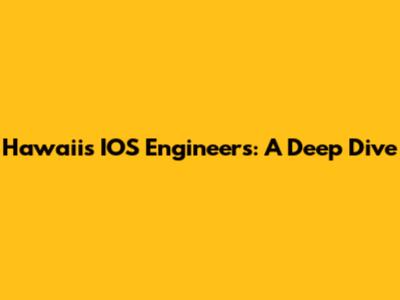 Hawaii's IOS Engineers: A Deep Dive
