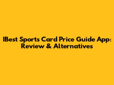 IBest Sports Card Price Guide App: Review & Alternatives