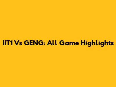 IIT1 Vs GENG: All Game Highlights