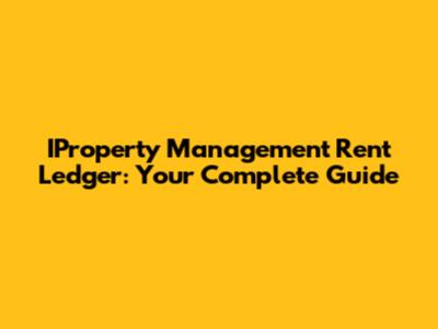 IProperty Management Rent Ledger: Your Complete Guide