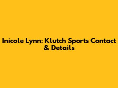 Inicole Lynn: Klutch Sports Contact & Details