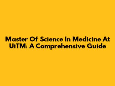 Master Of Science In Medicine At UiTM: A Comprehensive Guide