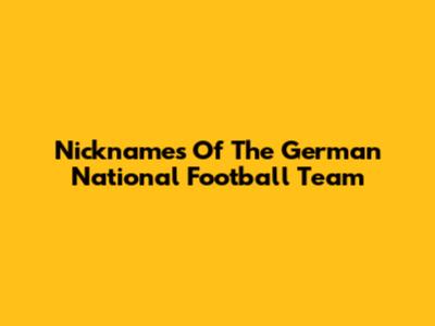 Nicknames Of The German National Football Team