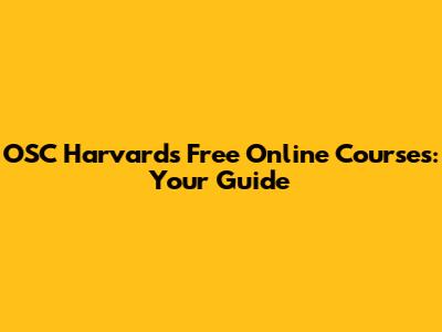 OSC Harvard's Free Online Courses: Your Guide