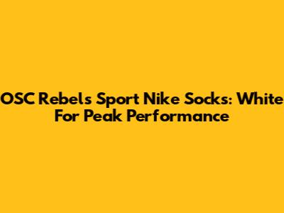 OSC Rebels Sport Nike Socks: White For Peak Performance