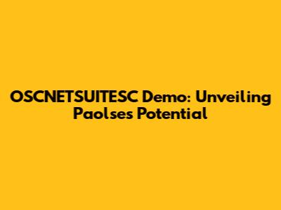 OSCNETSUITESC Demo: Unveiling Paolse's Potential