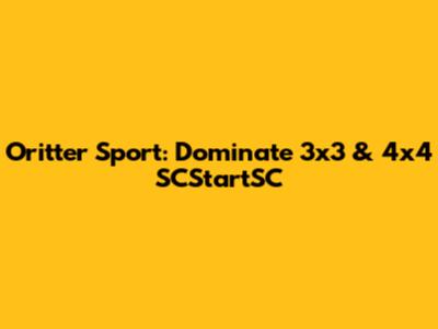 Oritter Sport: Dominate 3x3 & 4x4 SCStartSC