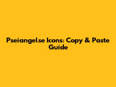 Pseiangelse Icons: Copy & Paste Guide