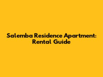 Salemba Residence Apartment: Rental Guide