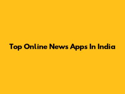 Top Online News Apps In India