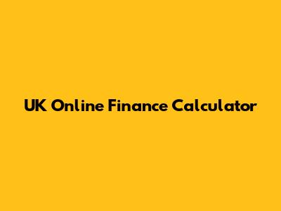 UK Online Finance Calculator