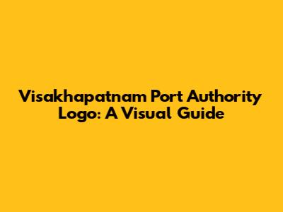 Visakhapatnam Port Authority Logo: A Visual Guide